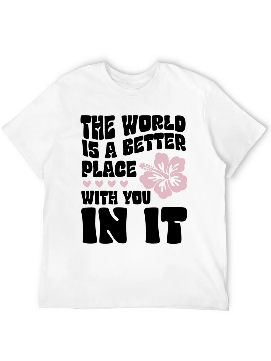 The World is a Better Place Graphic Tee