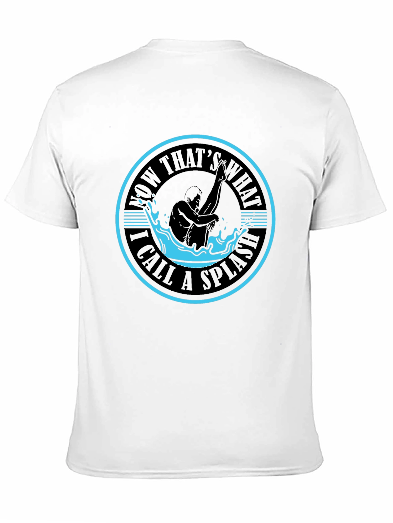 Now Thats What I Call A Splash T-Shirt