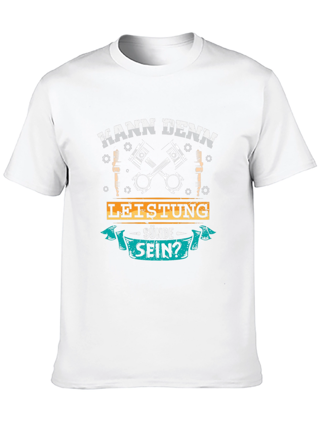 Kann Denn Leistung Sünde Sein? T-Shirt