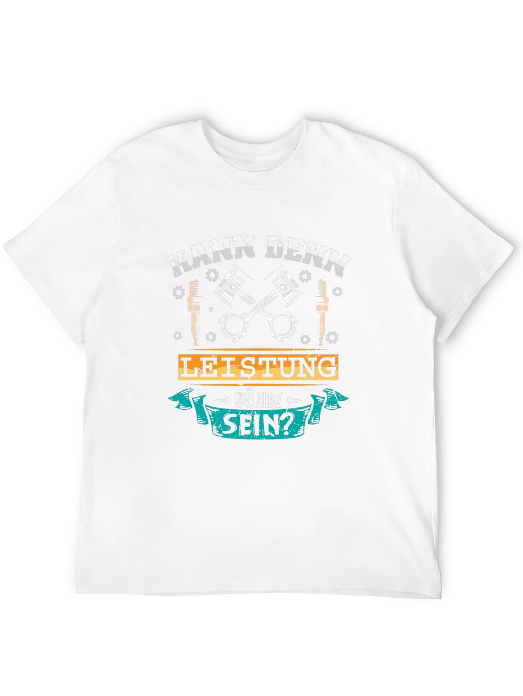 Kann Denn Leistung Sünde Sein? T-Shirt