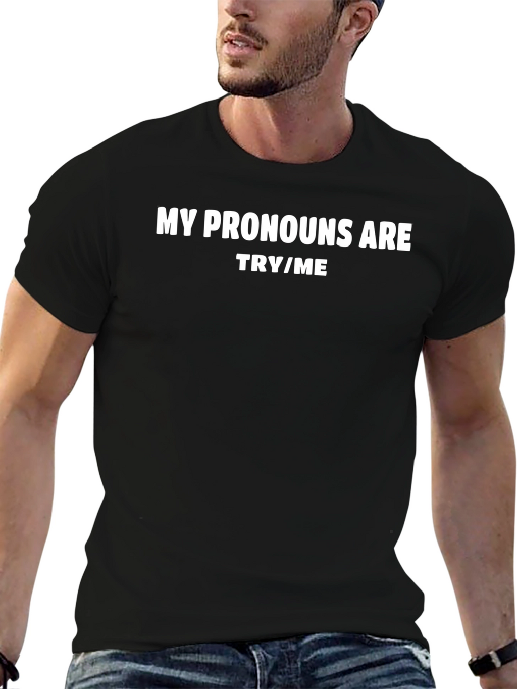 My Pronouns Are Try/Me Graphic T-Shirt