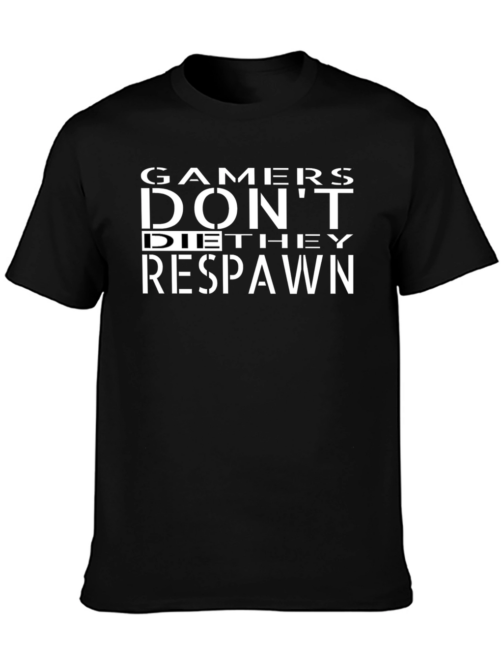 Gamers Dont Die They Respawn Black T-Shirt