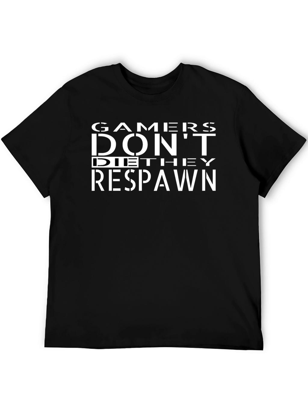 Gamers Dont Die They Respawn Black T-Shirt