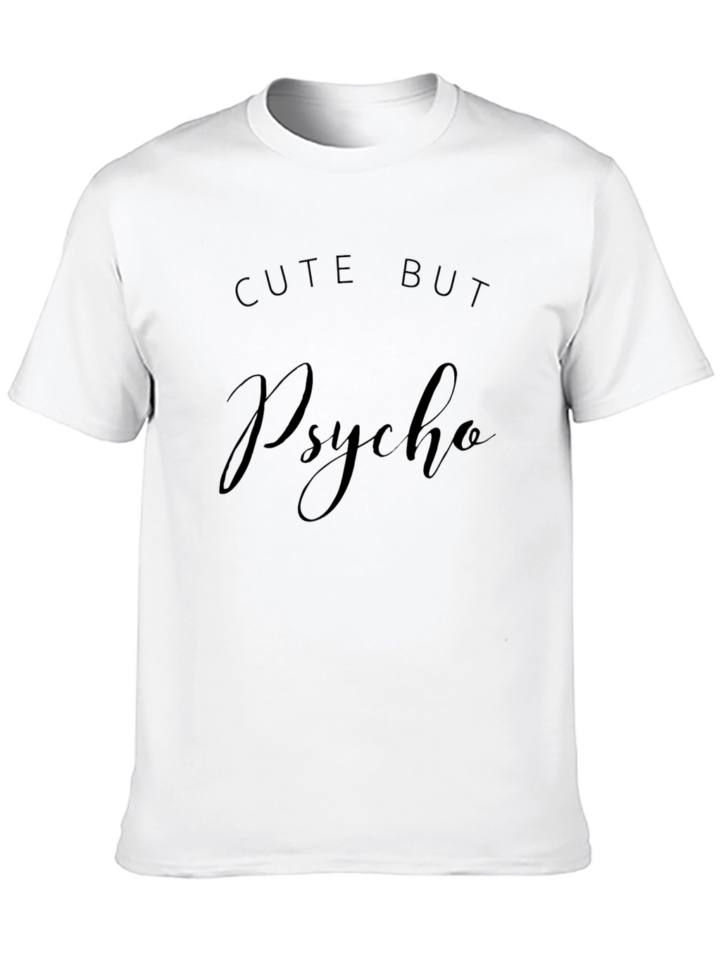 Cute But Psycho Graphic Tee - Black Unisex T-Shirt