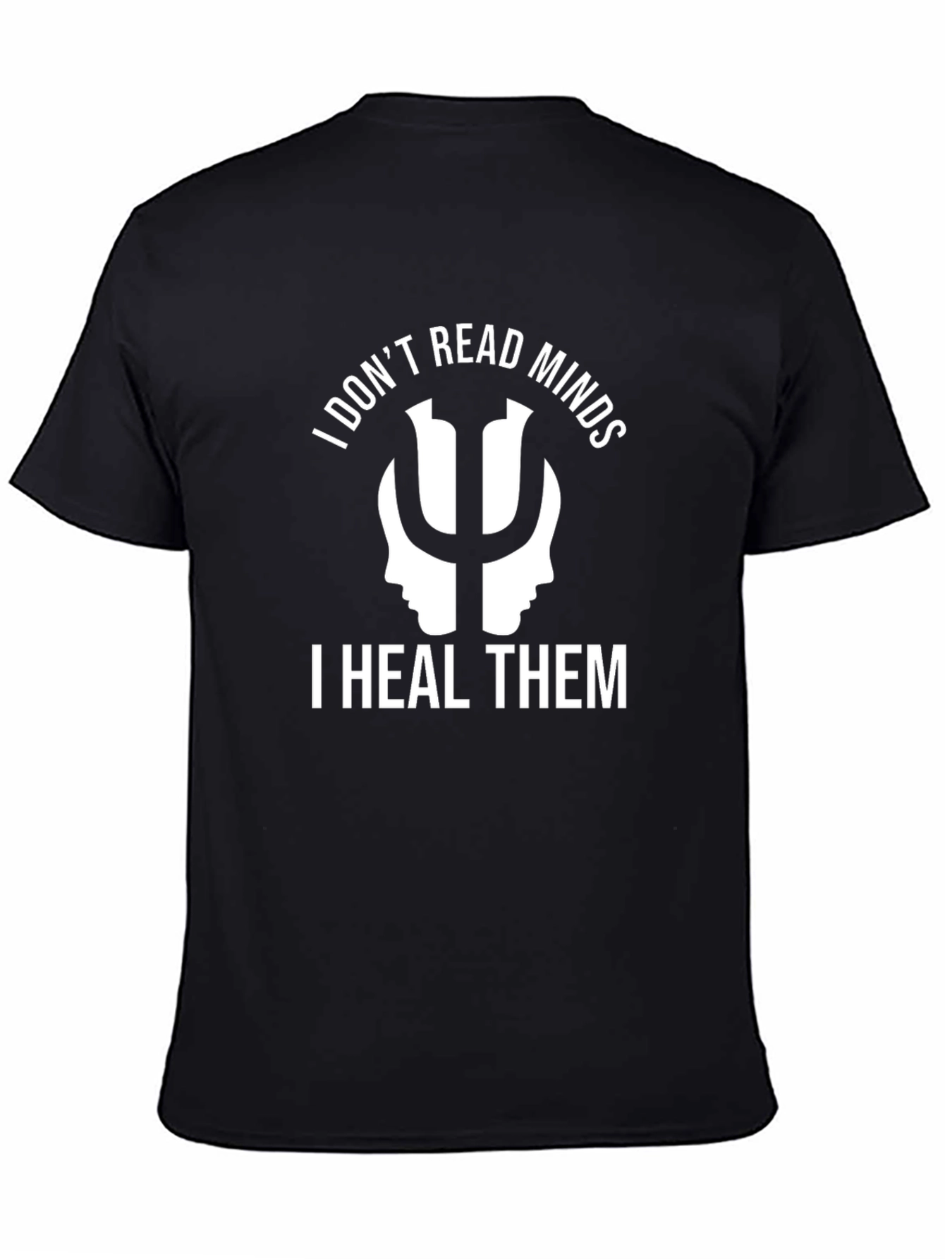 Psychology Humor T-Shirt - I Heal Minds
