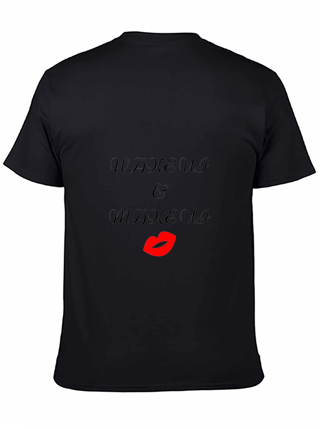 Wake Up & Makeup Black T-Shirt