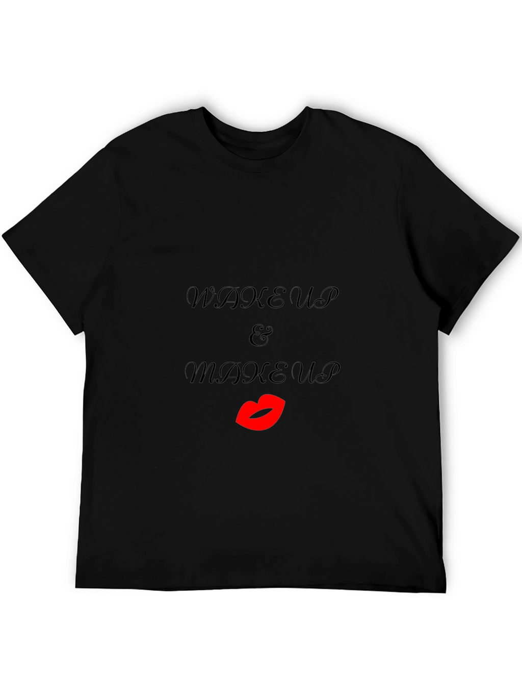 Wake Up & Makeup Black T-Shirt