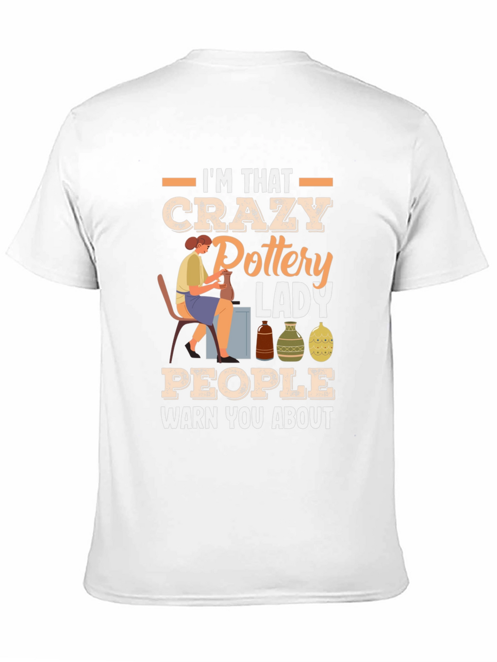 Crazy Pottery Lady Graphic T-Shirt