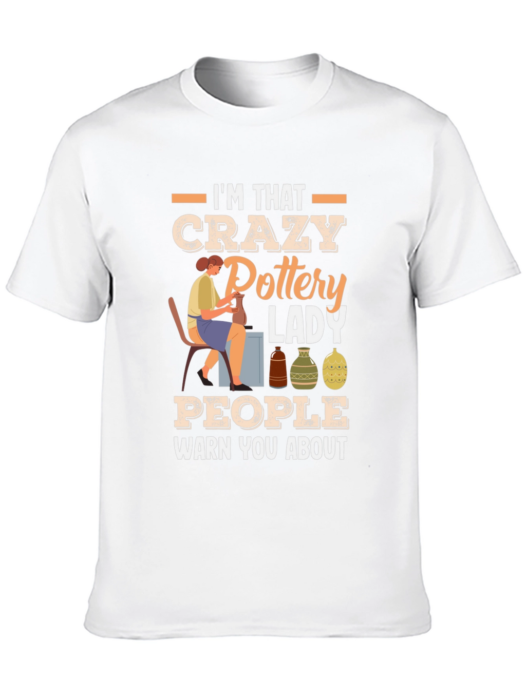 Crazy Pottery Lady Graphic T-Shirt