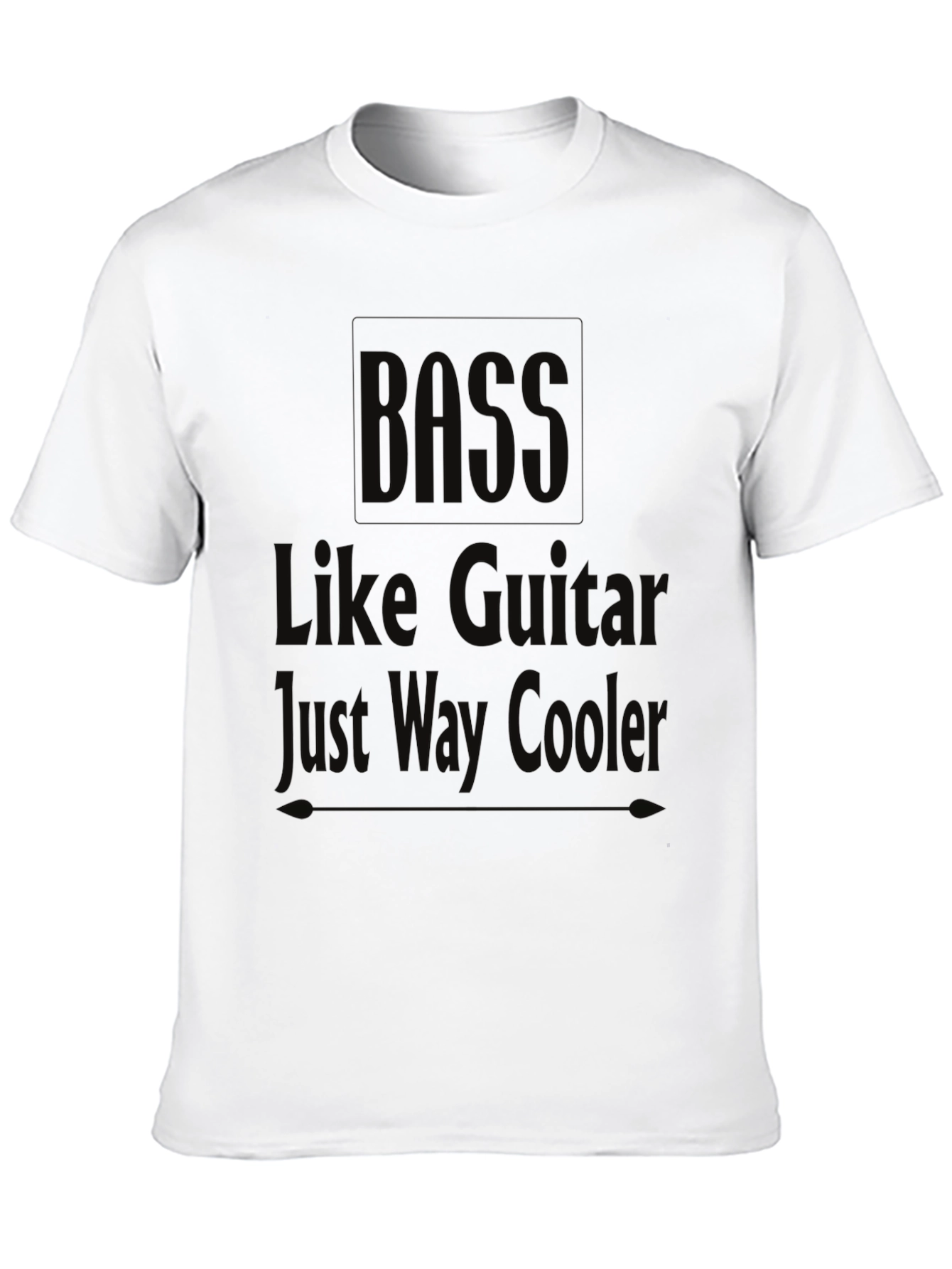 Bass Like Guitar Just Way Cooler Black T-Shirt
