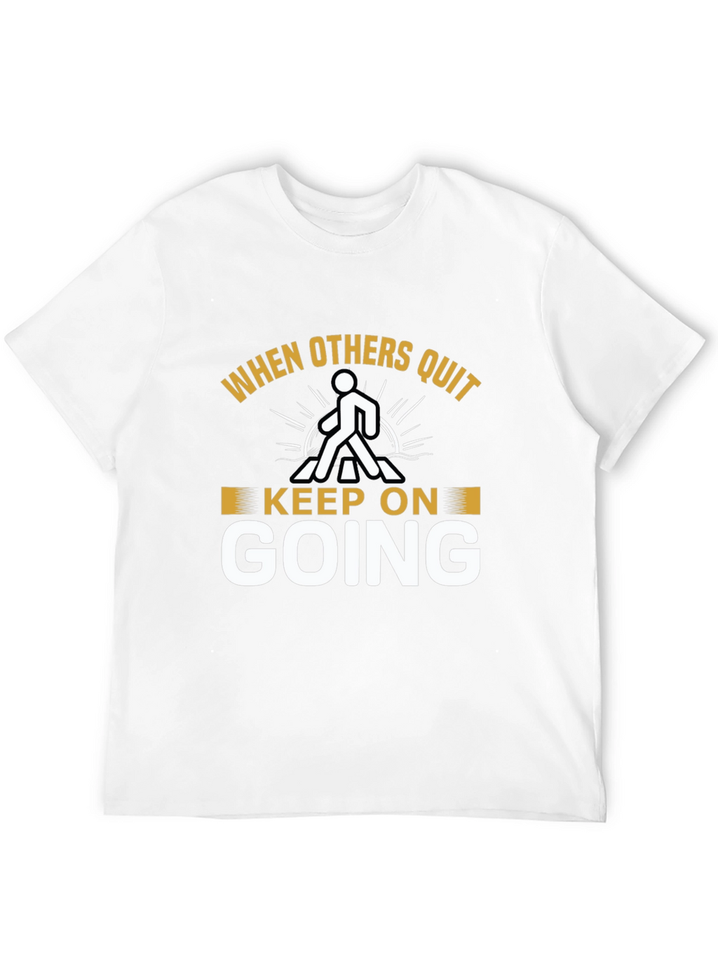Inspirational Graphic T-Shirt - Keep On Going
