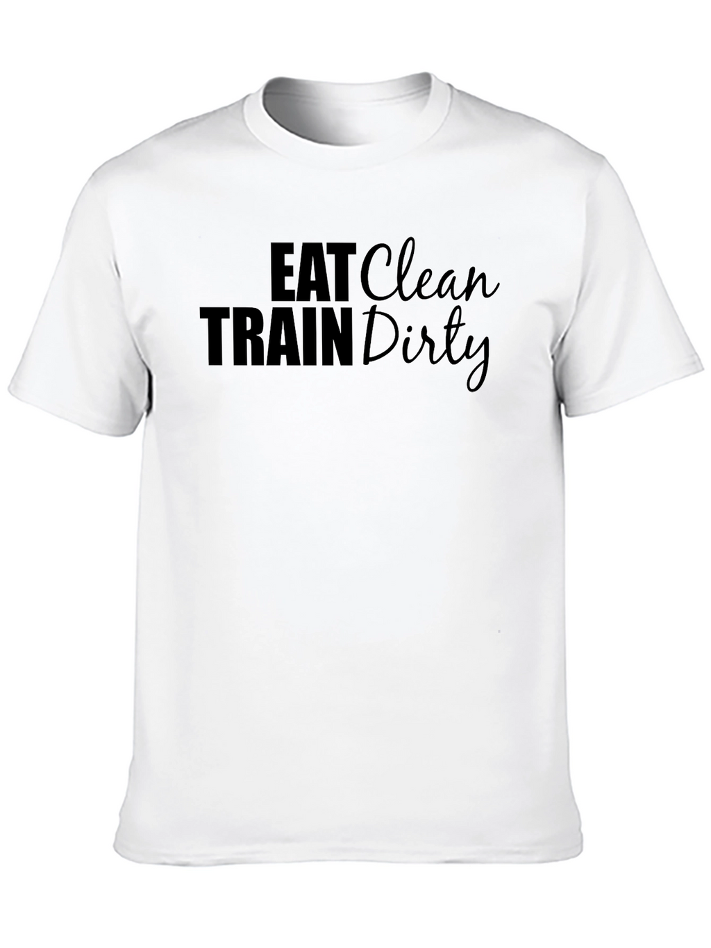 Eat Clean Train Dirty Black Graphic Tee