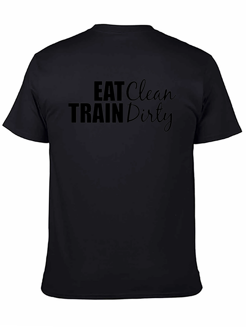 Eat Clean Train Dirty Black Graphic Tee
