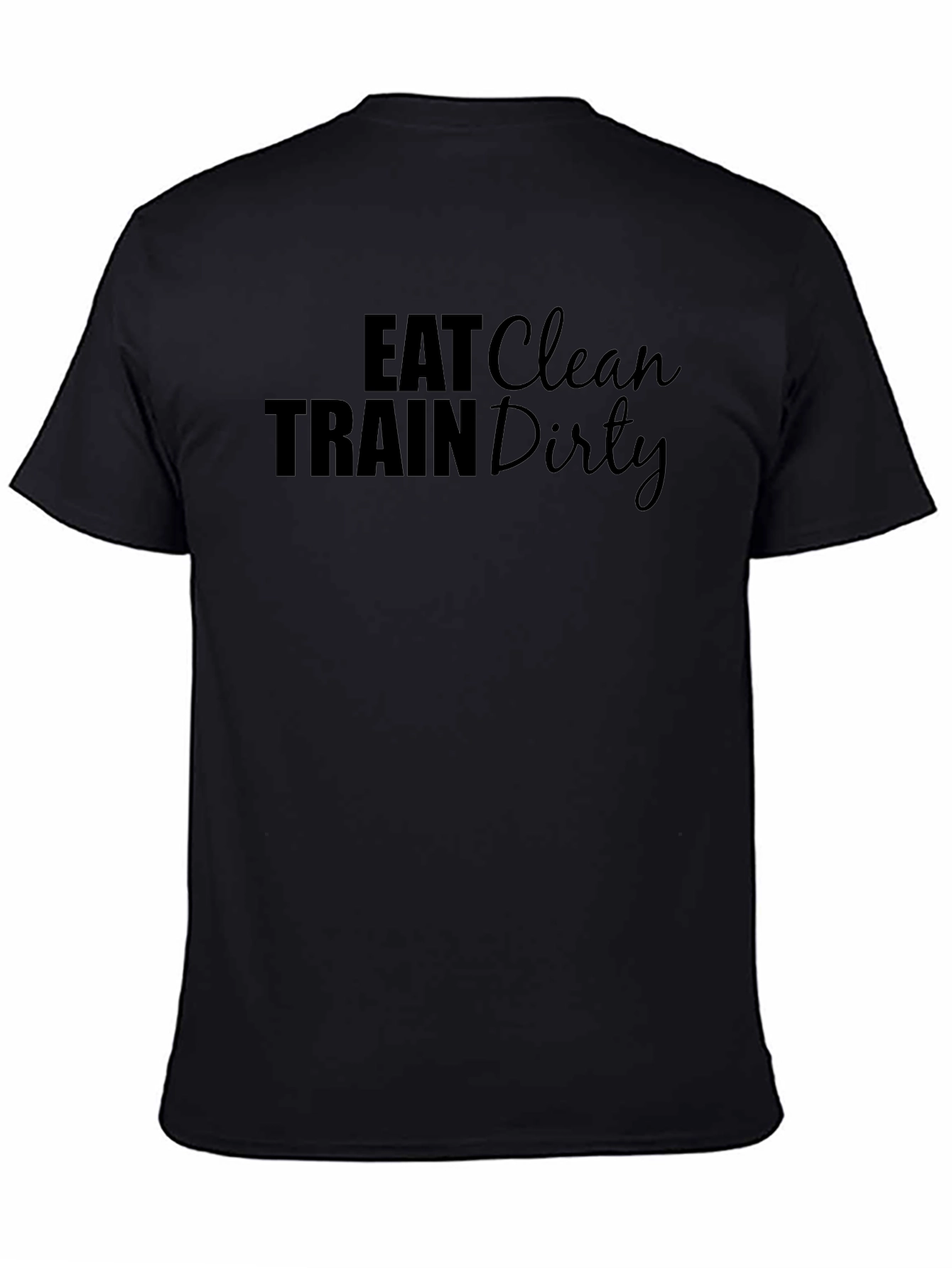 Eat Clean Train Dirty Black Graphic Tee