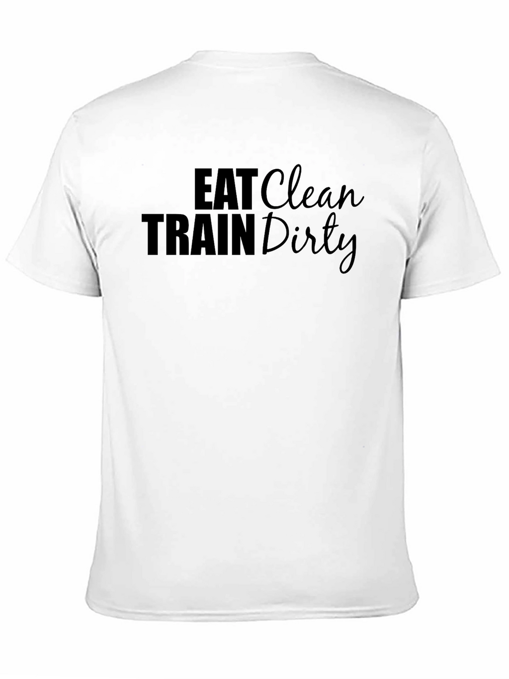 Eat Clean Train Dirty Black Graphic Tee