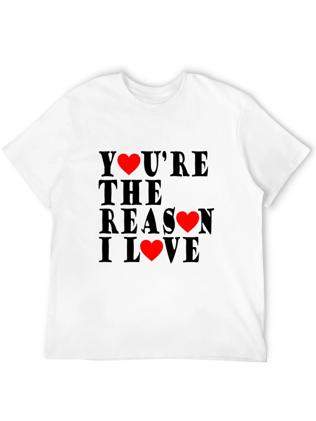 Youre the Reason I Love T-Shirt
