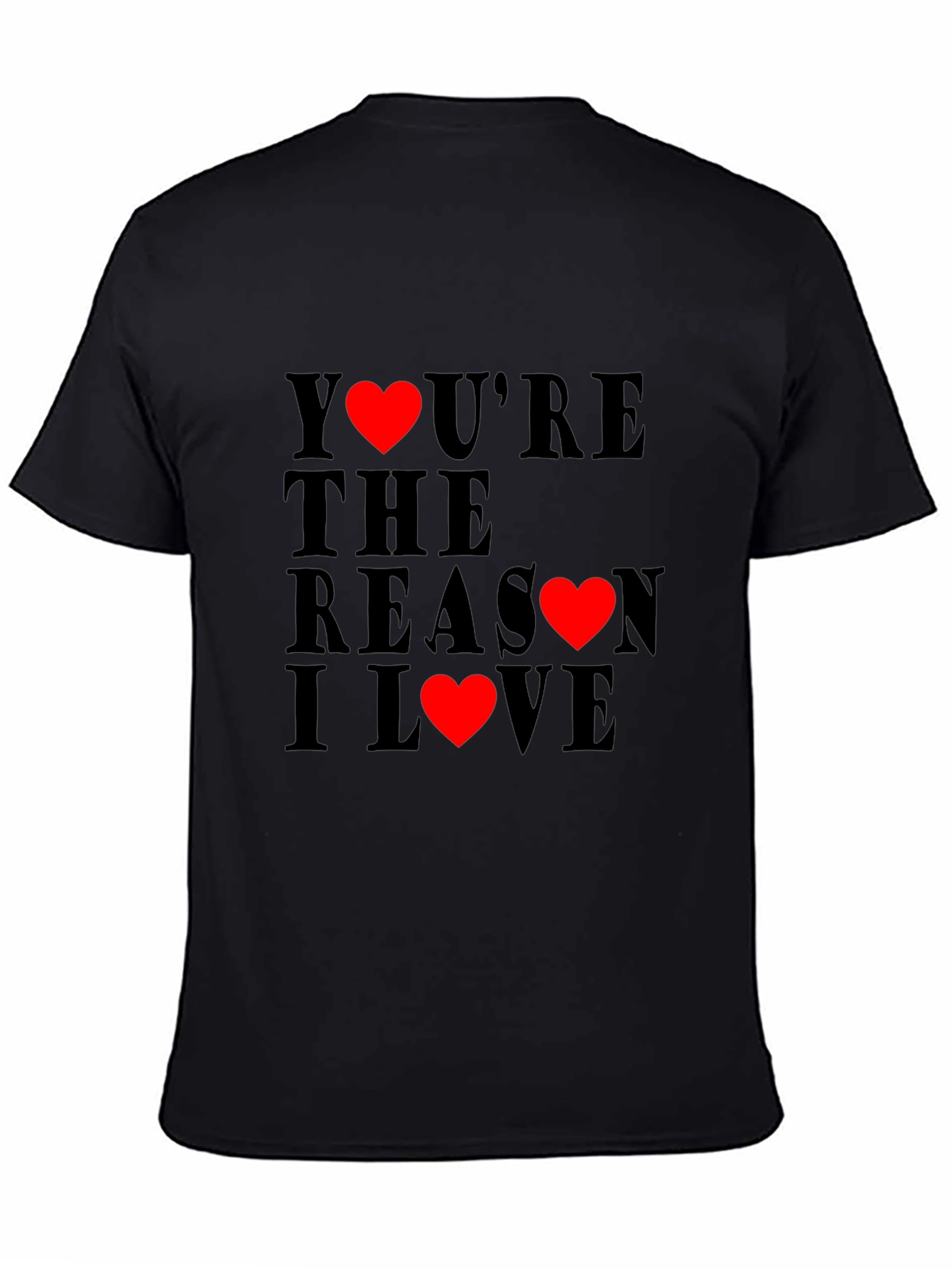 Youre the Reason I Love T-Shirt
