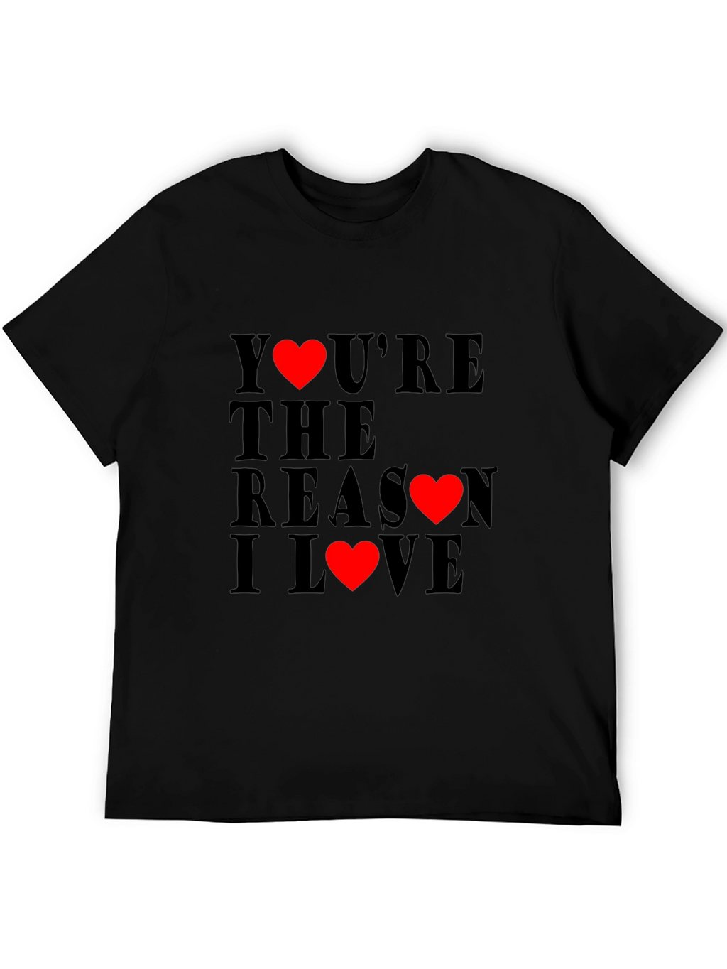 Youre the Reason I Love T-Shirt