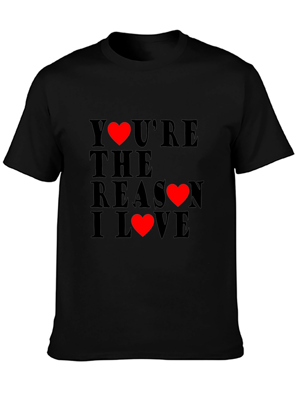 Youre the Reason I Love T-Shirt