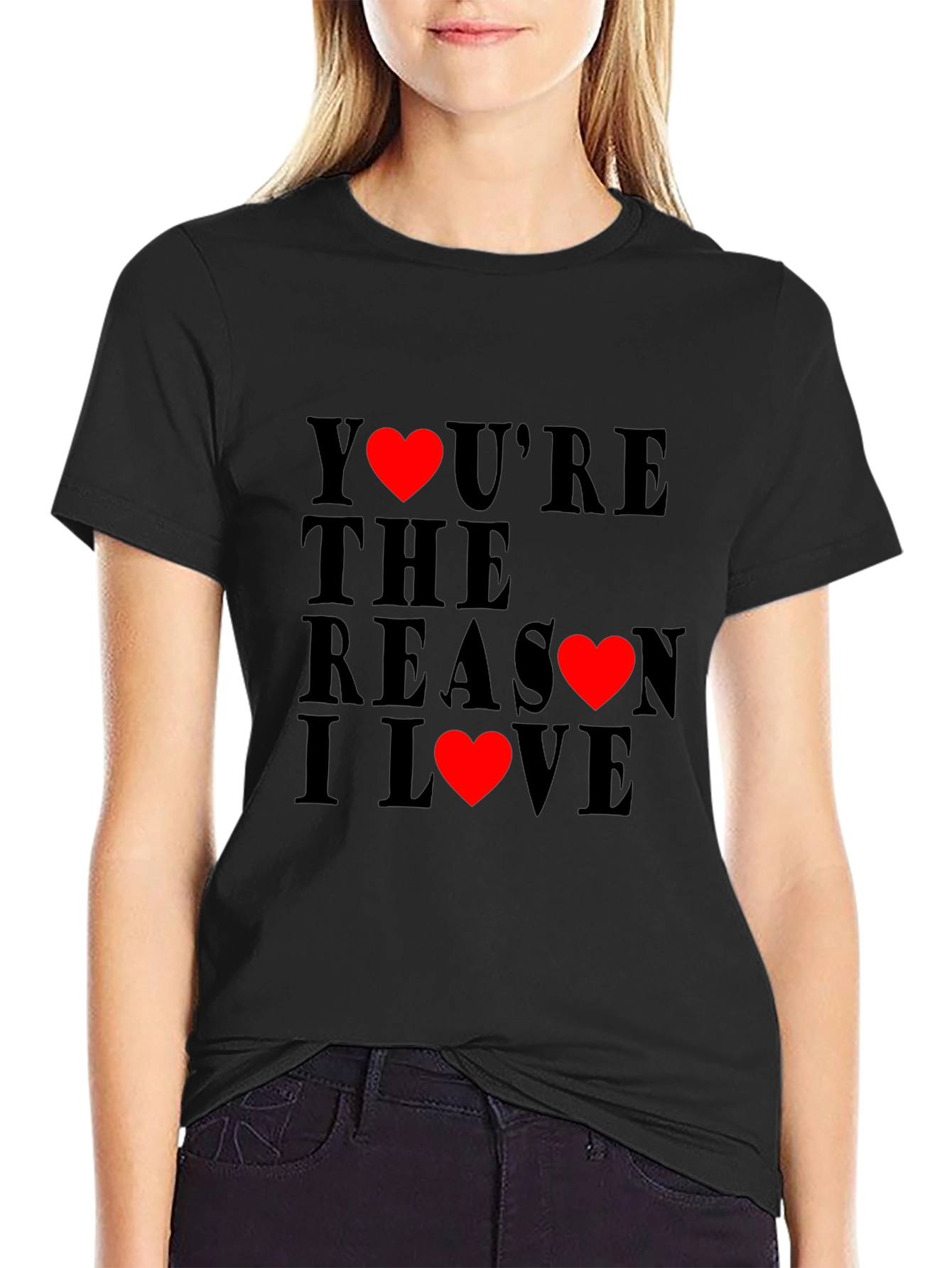 Youre the Reason I Love T-Shirt