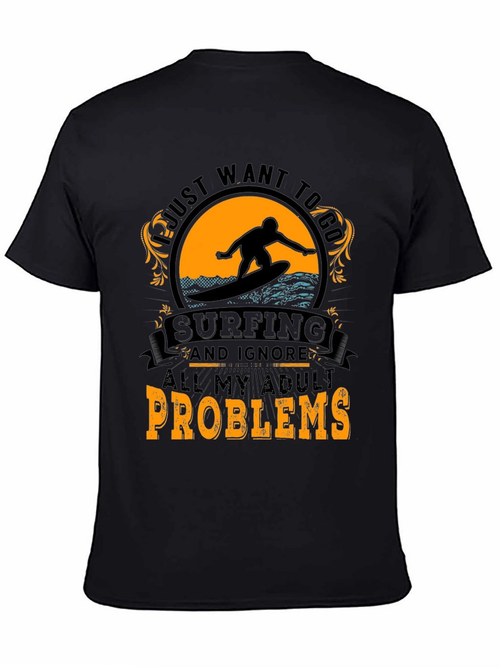Surfing Adult Problems T-Shirt