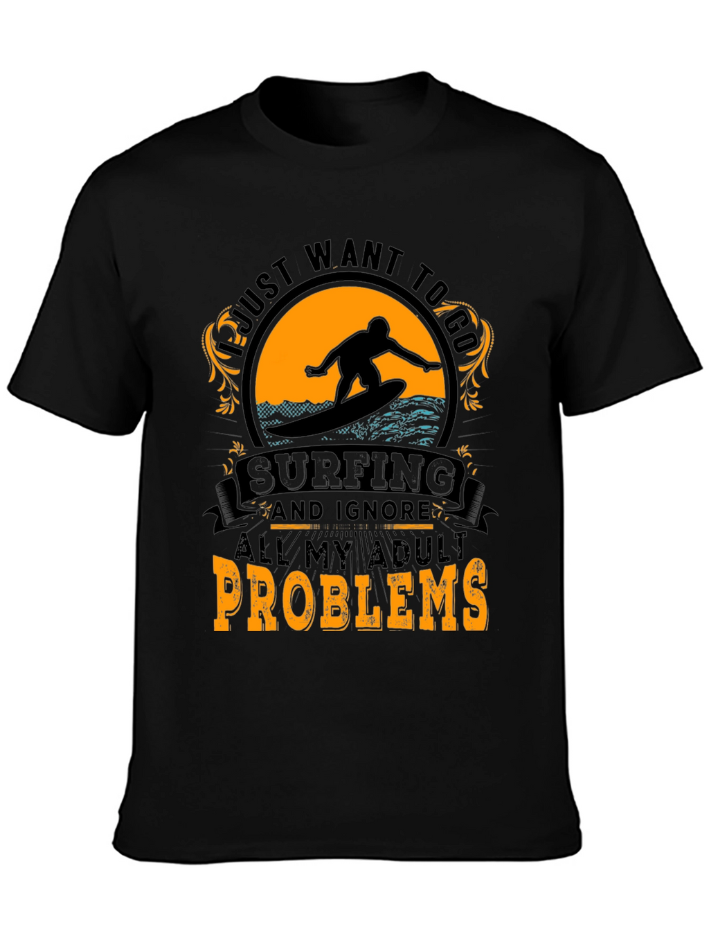 Surfing Adult Problems T-Shirt