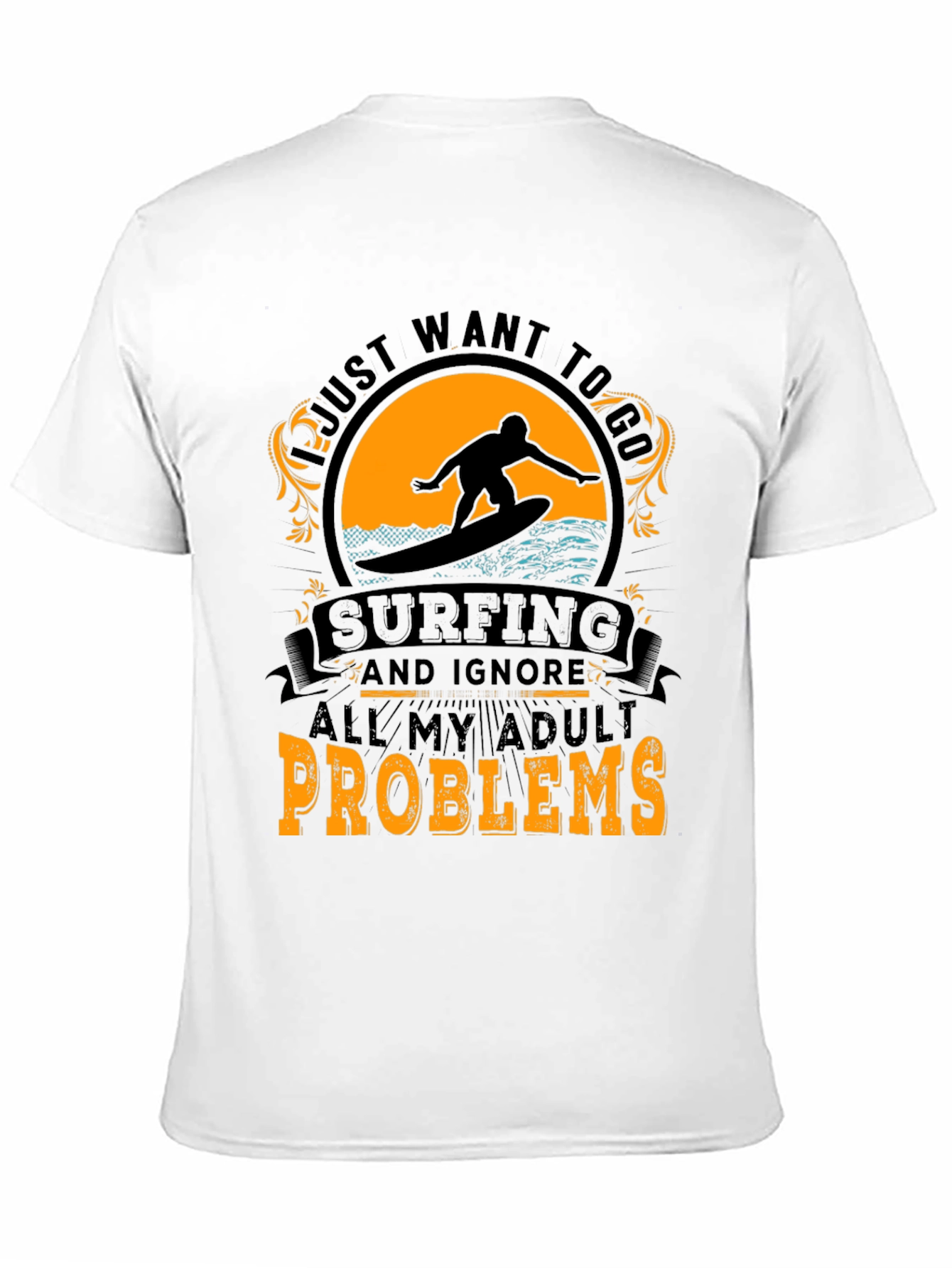Surfing Adult Problems T-Shirt