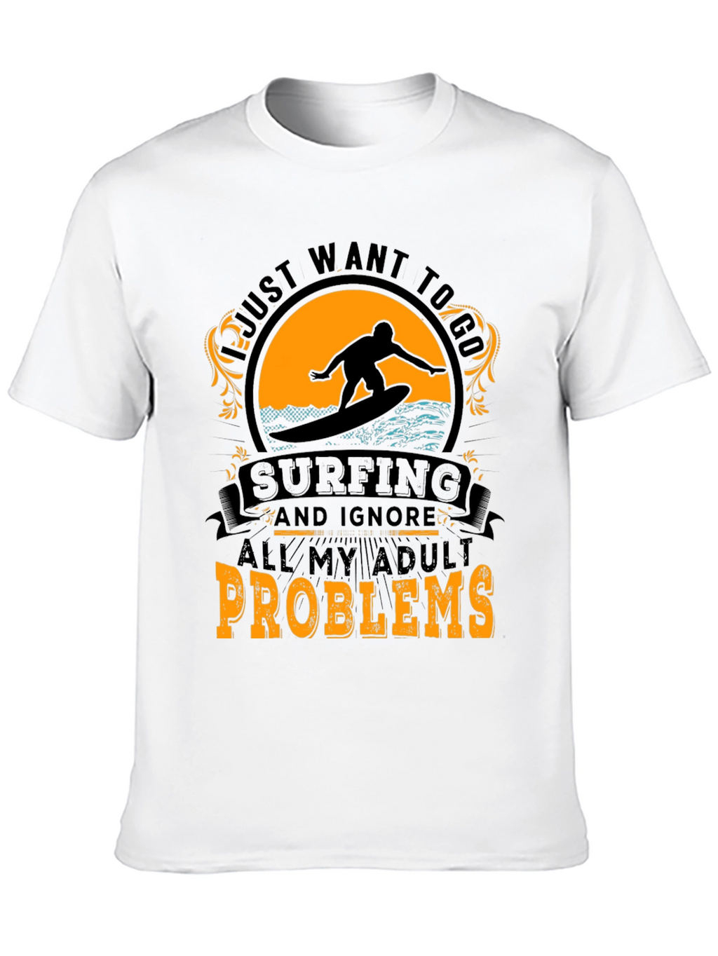 Surfing Adult Problems T-Shirt