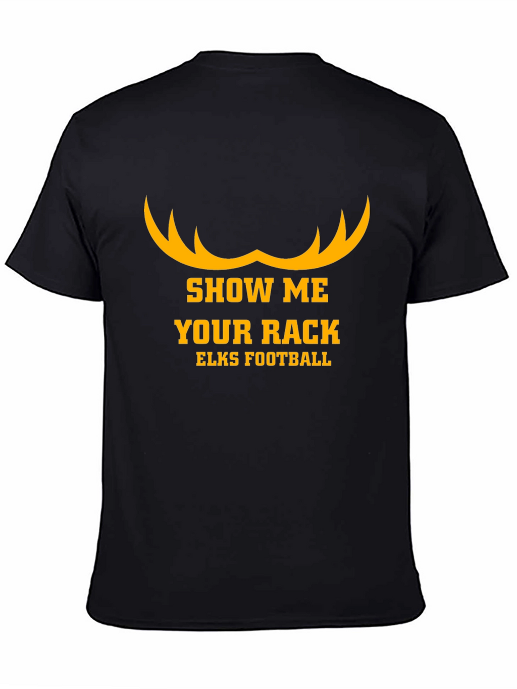 Show Me Your Rack Elks Football T-Shirt