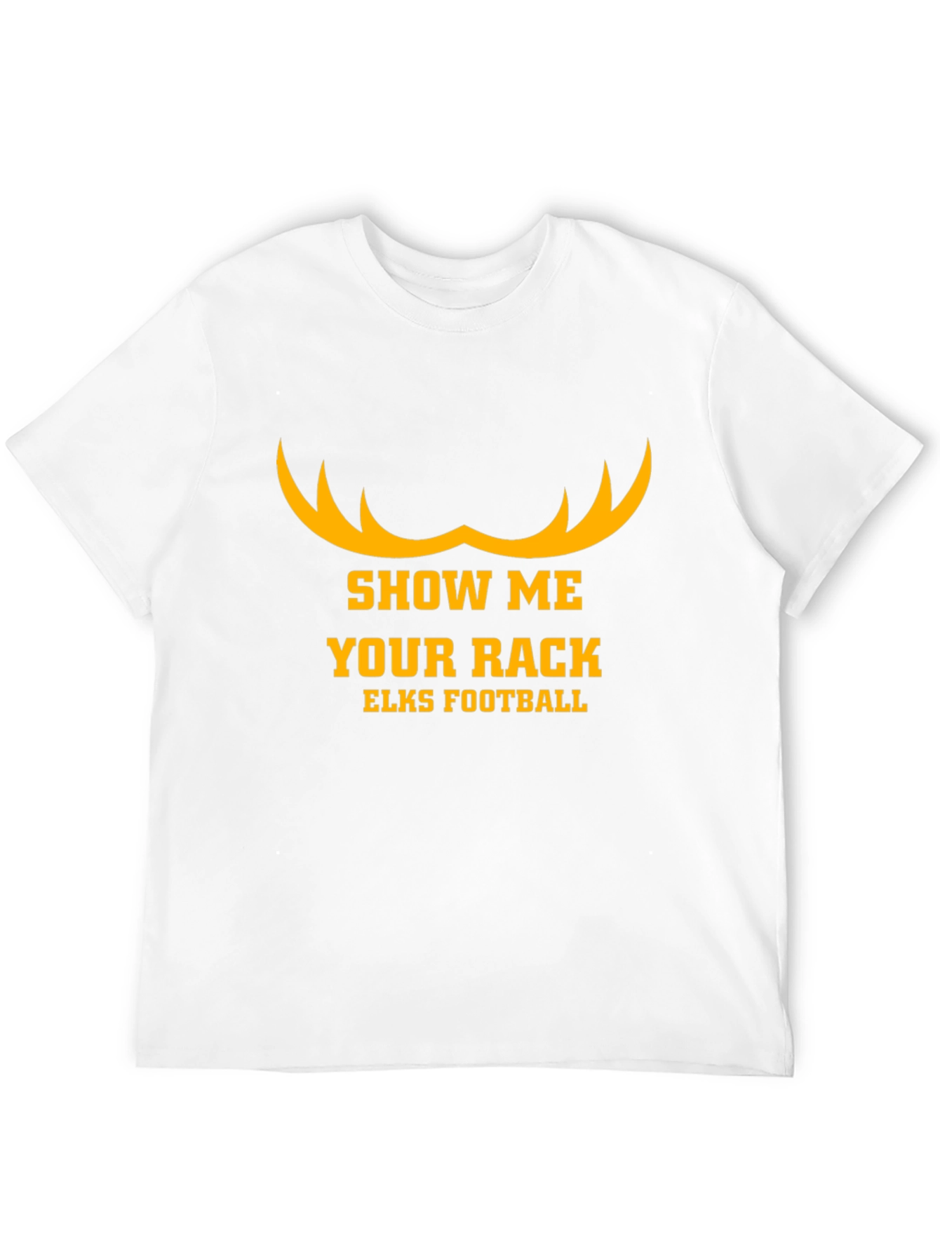 Show Me Your Rack Elks Football T-Shirt