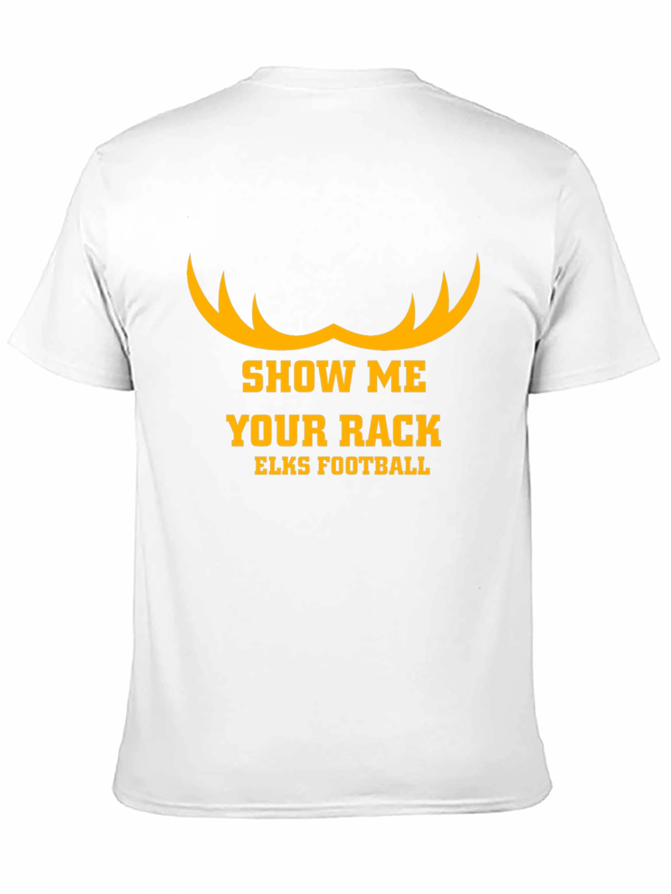 Show Me Your Rack Elks Football T-Shirt