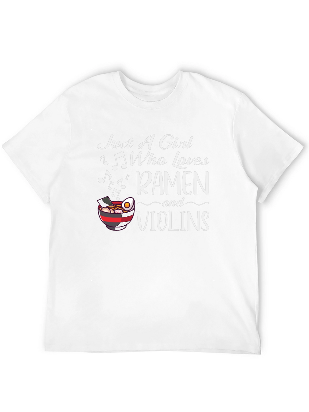Just A Girl Who Loves Ramen and Violins T-Shirt