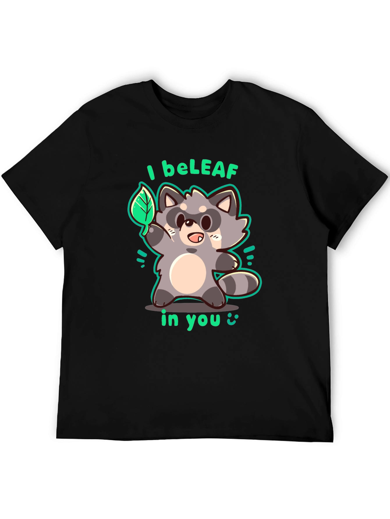 I beLEAF in You Raccoon Graphic T-Shirt