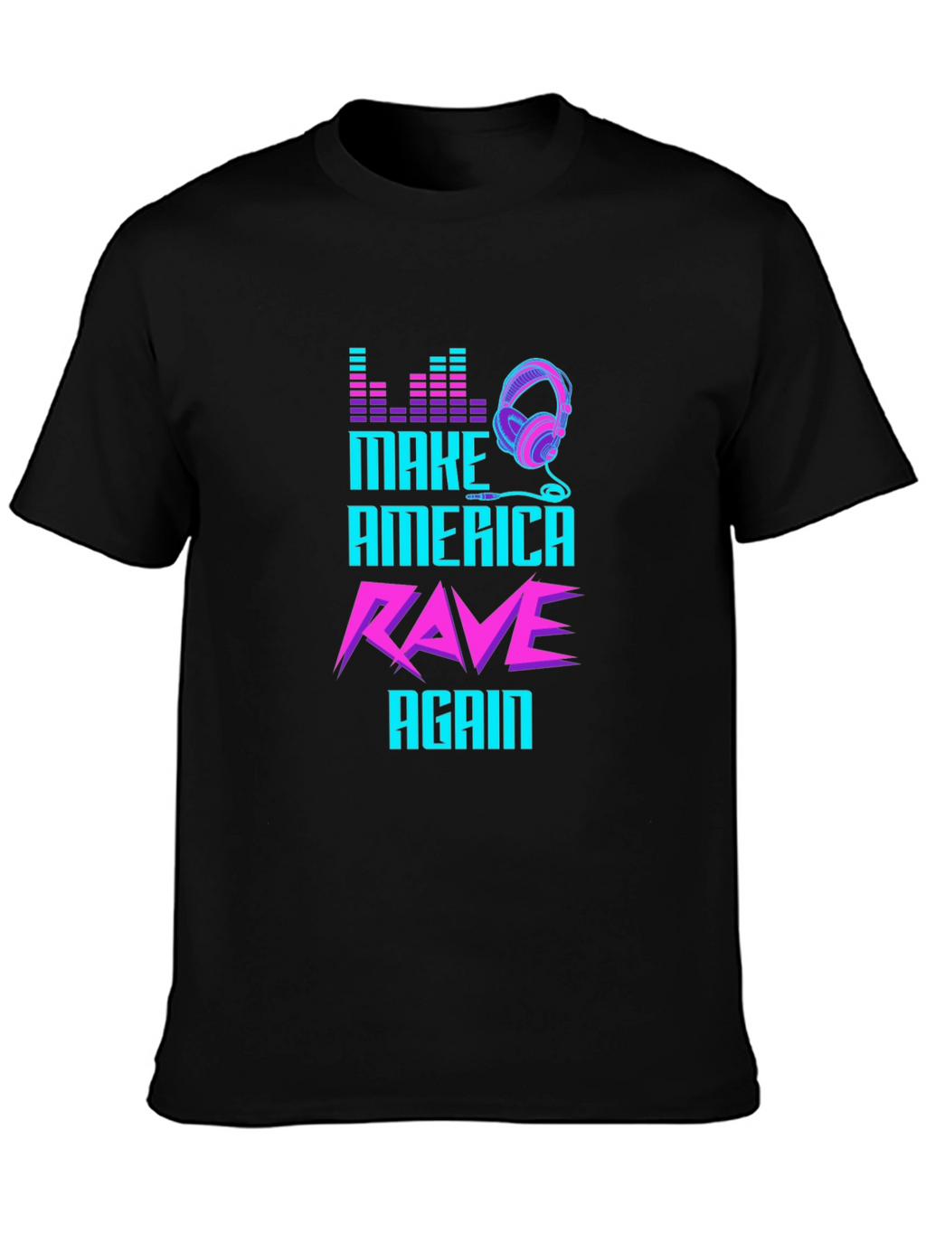 Make America Rave Again Graphic Tee