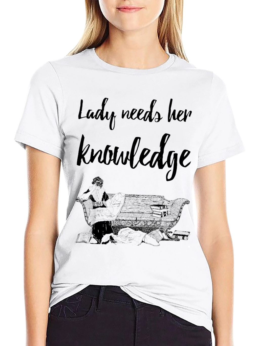 Lady Needs Her Knowledge Graphic T-Shirt