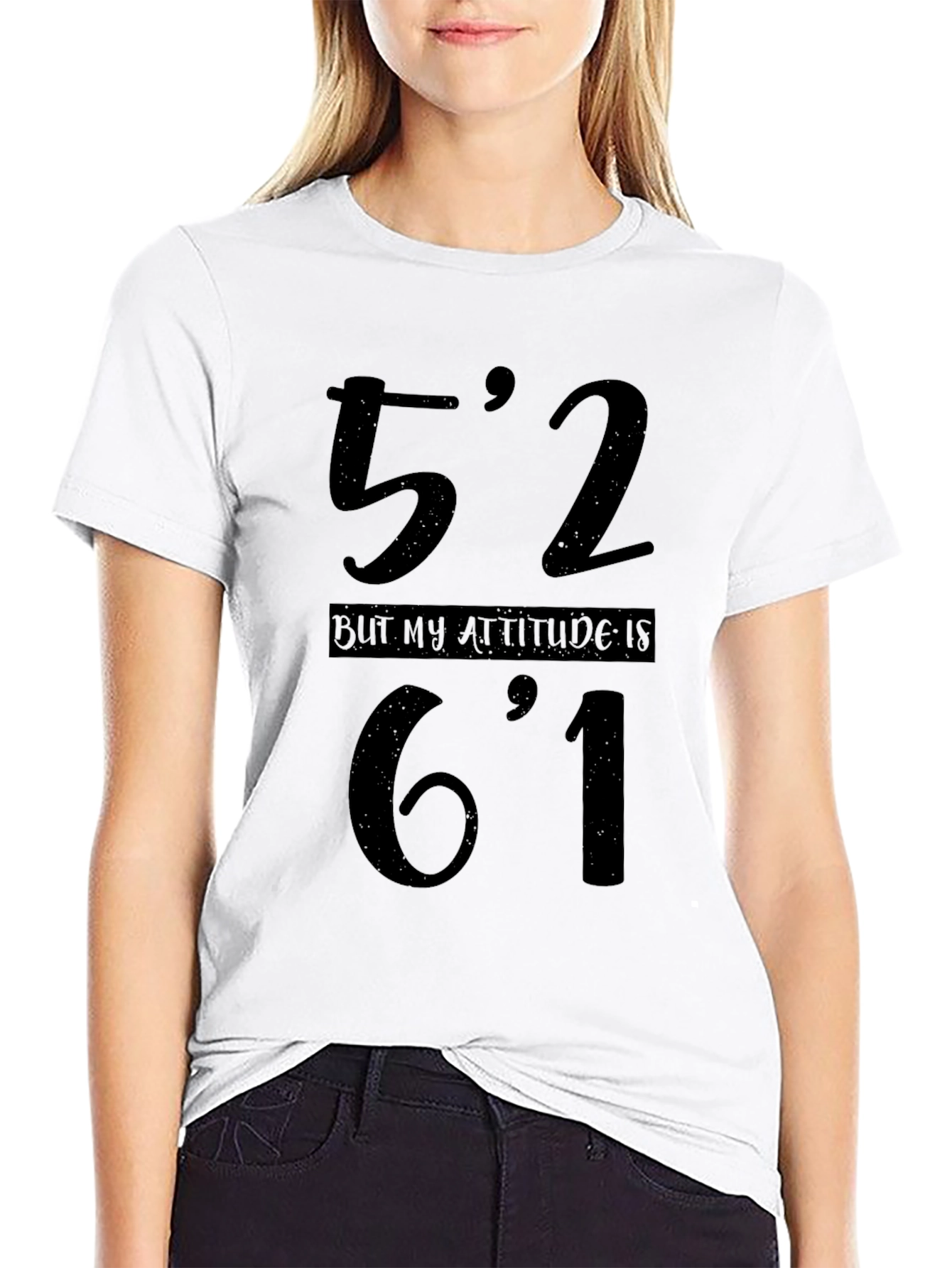 Funny Height Attitude T-Shirt - 52 But 61