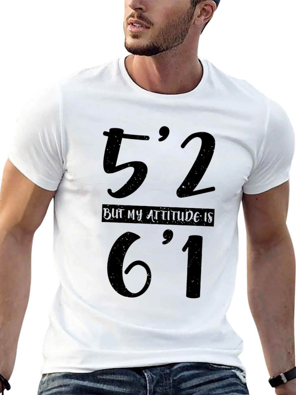 Funny Height Attitude T-Shirt - 52 But 61