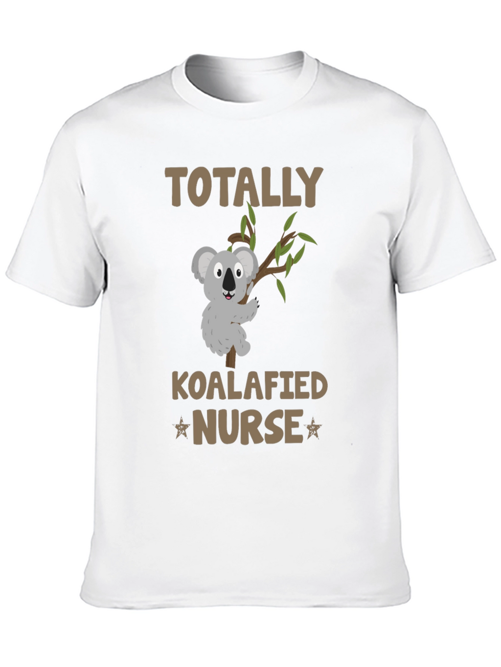 Totally Koalafied Nurse T-Shirt