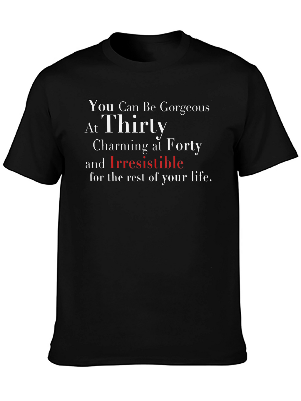 Gorgeous at 30 Graphic Tee - Black