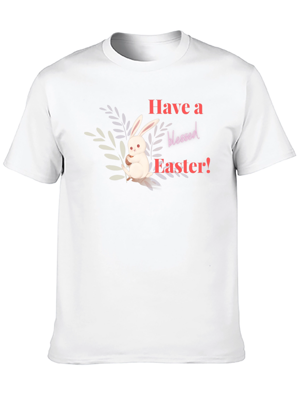 Have a Blessed Easter Bunny T-Shirt