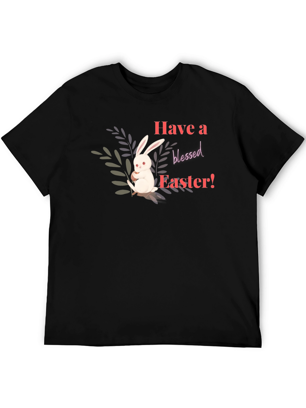 Have a Blessed Easter Bunny T-Shirt