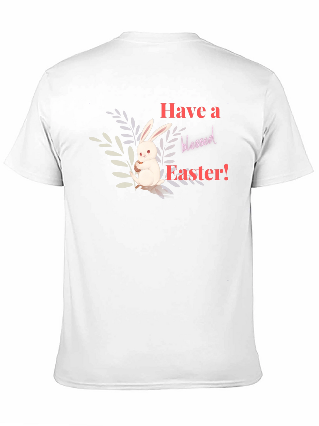 Have a Blessed Easter Bunny T-Shirt