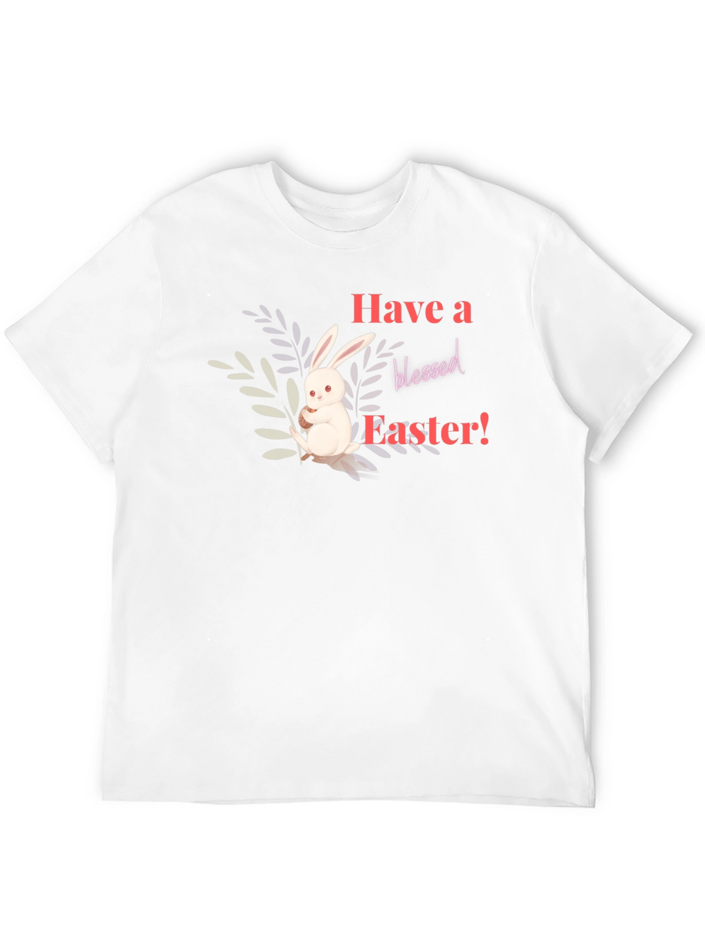 Have a Blessed Easter Bunny T-Shirt