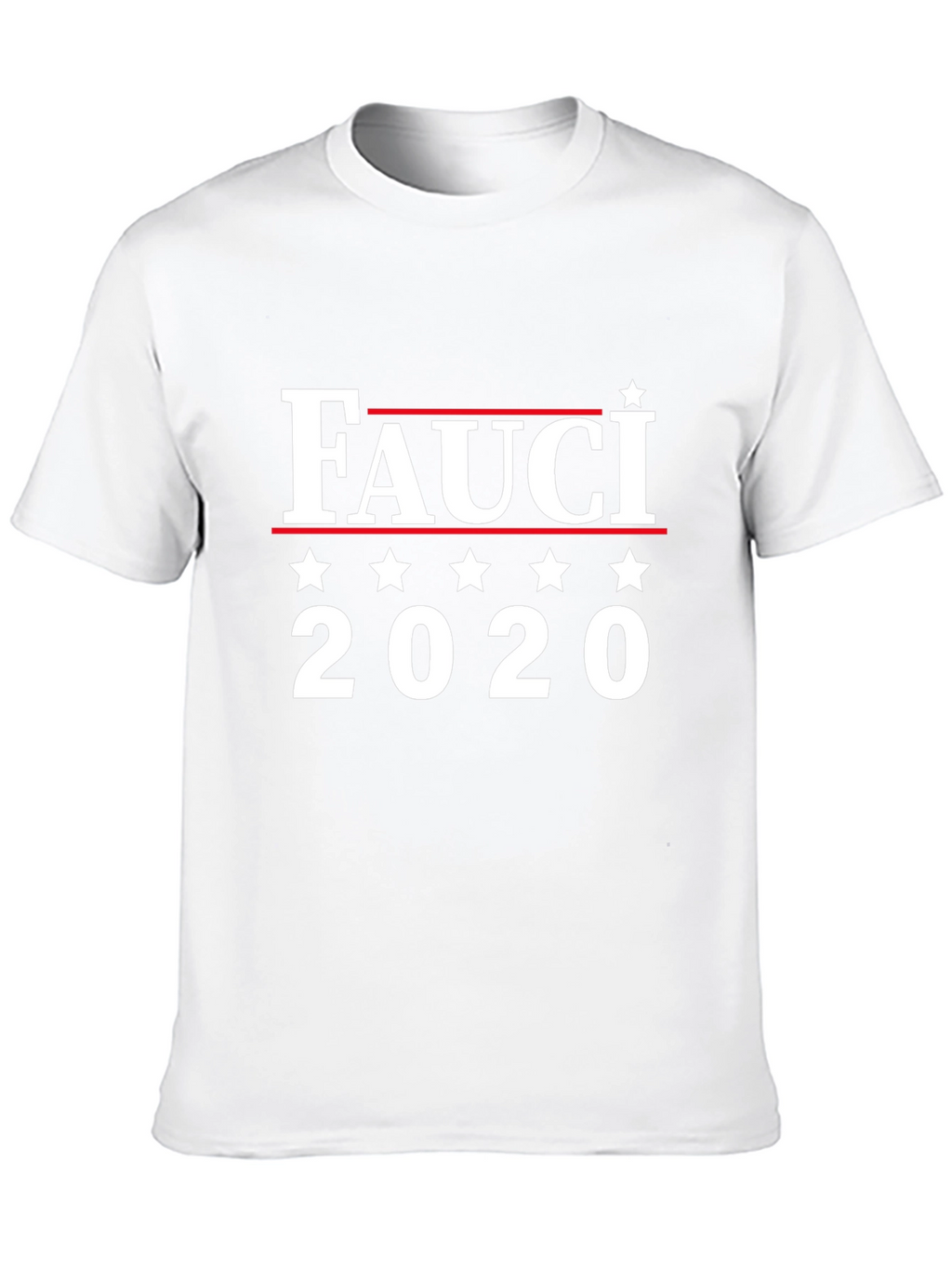 Fauci 2020 T-Shirt - Political Statement Tee