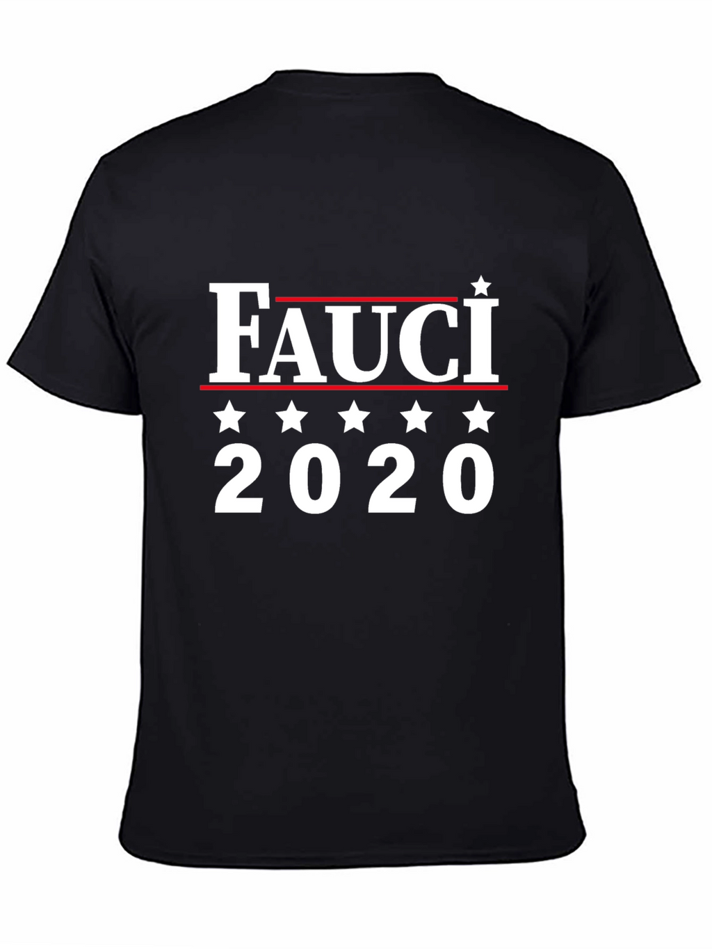 Fauci 2020 T-Shirt - Political Statement Tee
