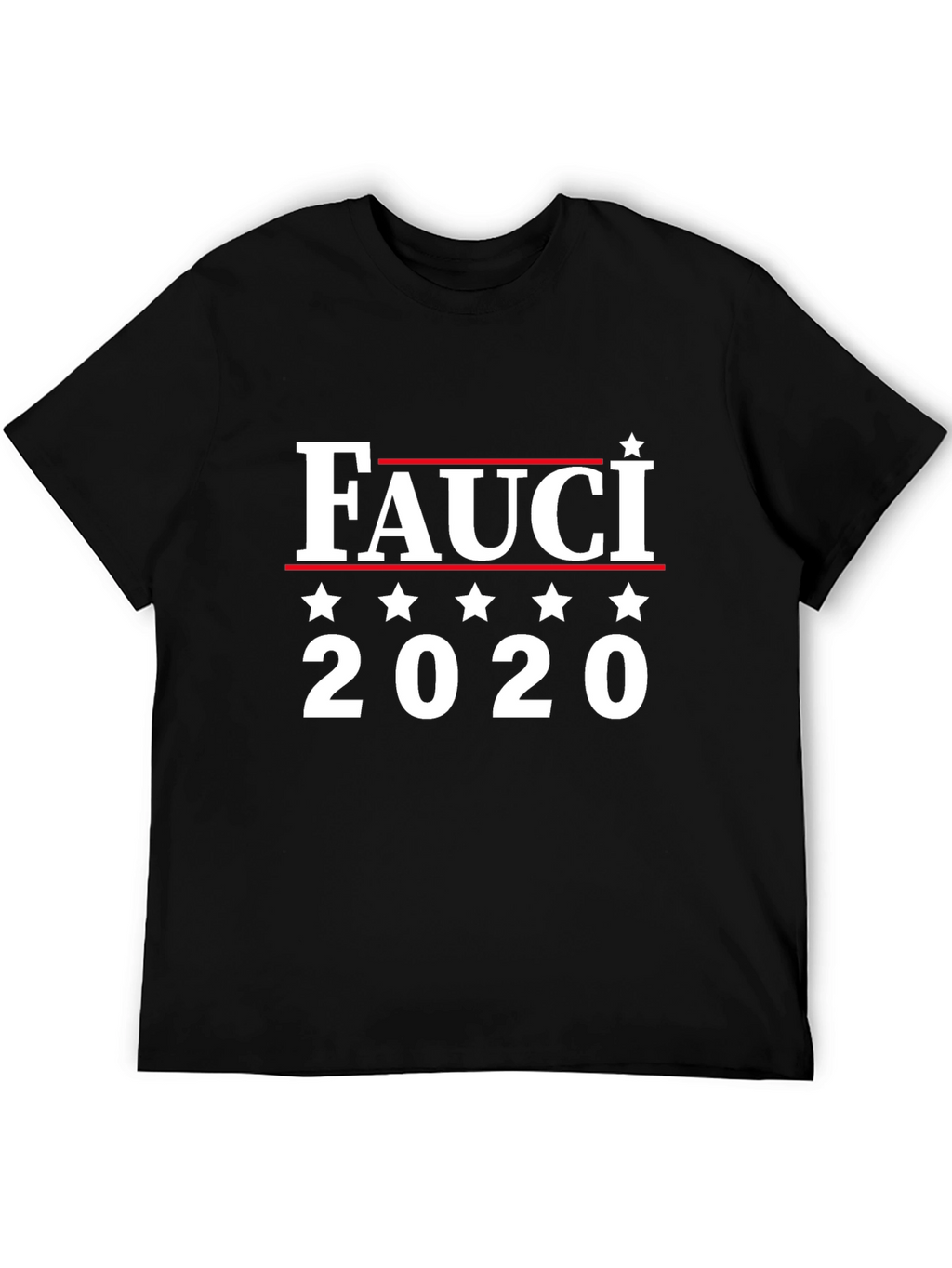 Fauci 2020 T-Shirt - Political Statement Tee
