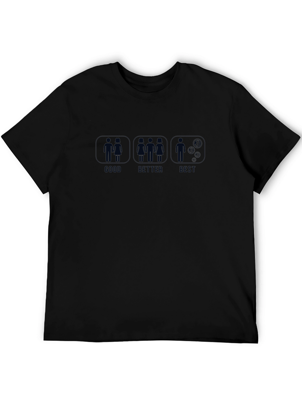 Funny Good Better Best Single Black T-Shirt