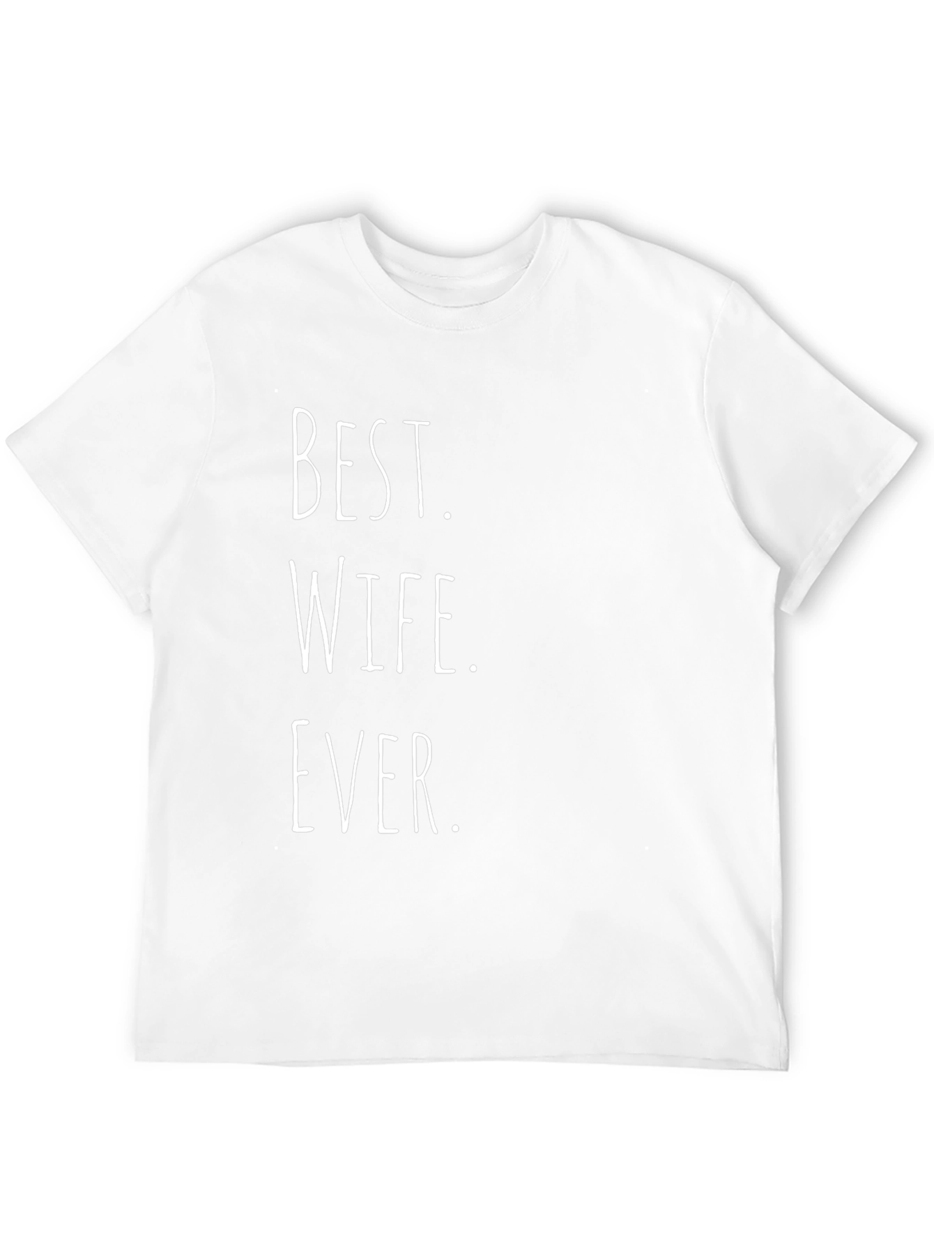 Best Wife Ever - Novelty Graphic Tee