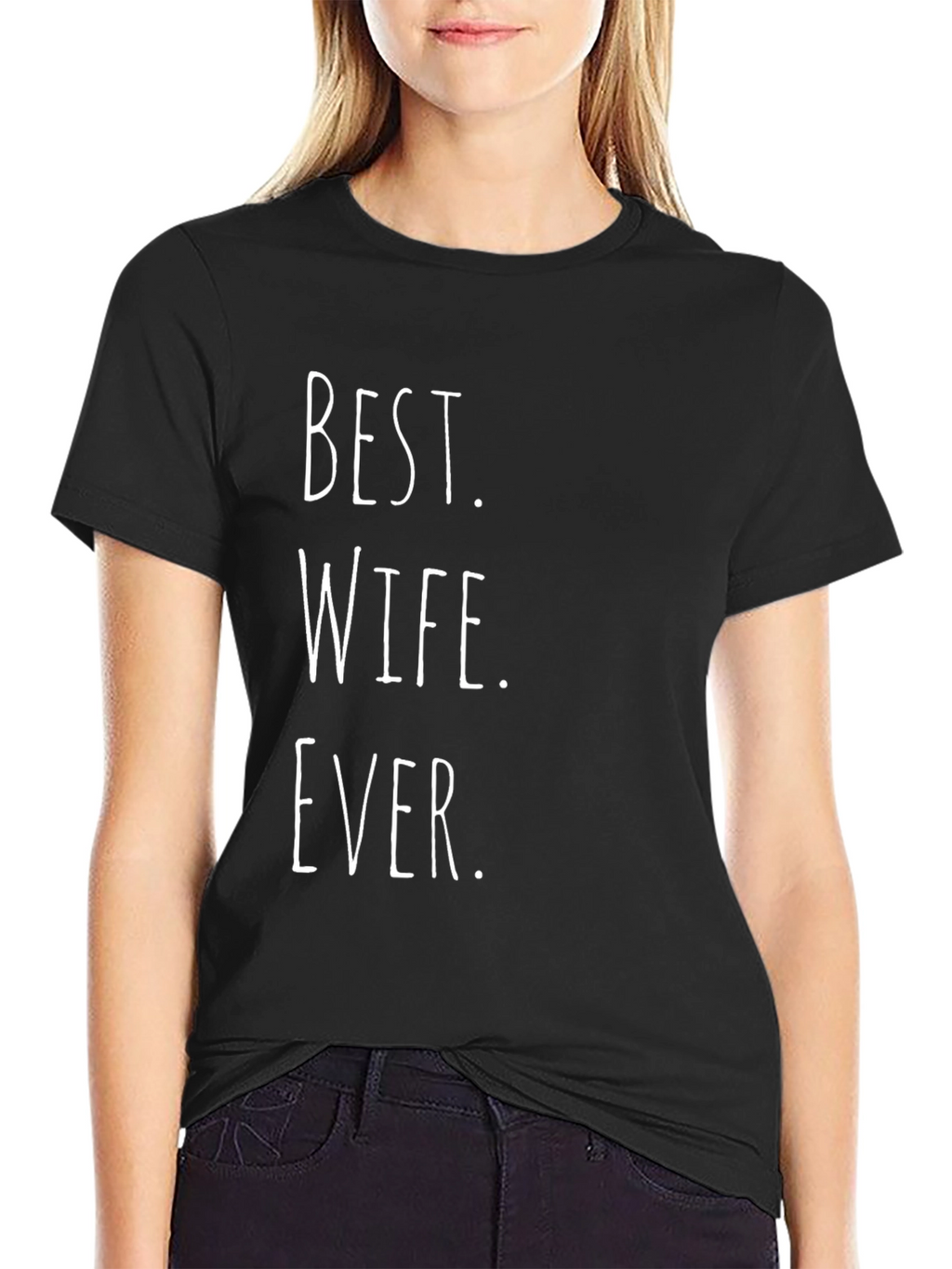 Best Wife Ever - Novelty Graphic Tee