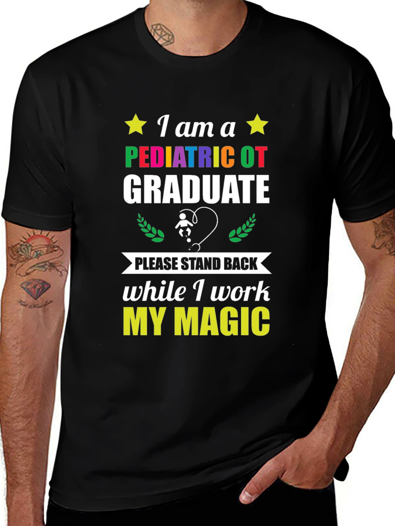 Pediatric OT Graduate T-Shirt - Stand Back I Work My Magic!